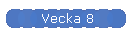 Vecka 8